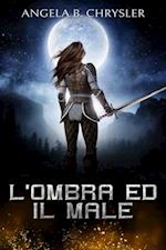 L''ombra Ed Il Male