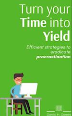 Turn your Time into Yield