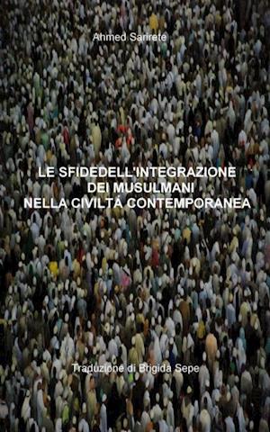 Le sfide dell''integrazione dei mussulmani nella civiltà contemporanea