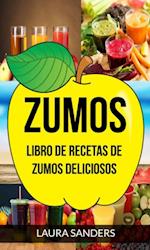 Zumos: Libro de recetas de zumos deliciosos