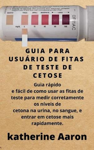 Guia Para Usuário De Fitas De Teste De Cetose