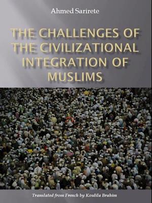 Challenges of the Civilizational Integration of Muslims