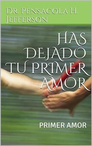 Has dejado tu Primer Amor