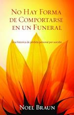 No Hay Forma De Comportarse En Un Funeral