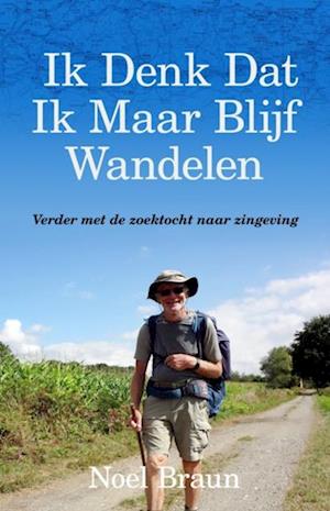 Ik Denk Dat Ik Maar Blijf Wandelen