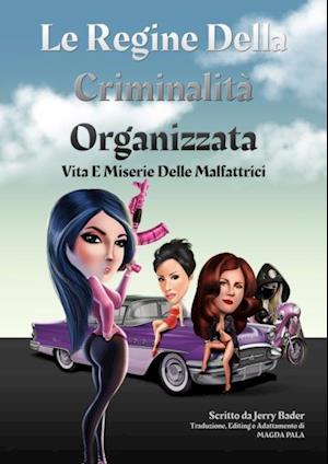 Le Regine Della Criminalità Organizzata