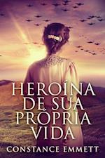 Heroina de Sua Propria Vida