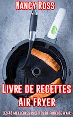 Livre de recettes Air Fryer - Les 48 meilleures recettes de friteuse à air.