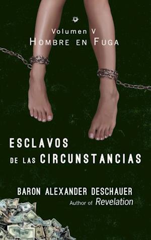 Esclavos De Las Circunstancias