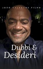 Dubbi & Desideri