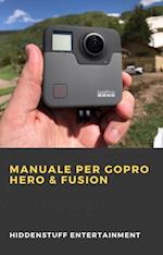 Manuale per GoPro Hero & Fusion