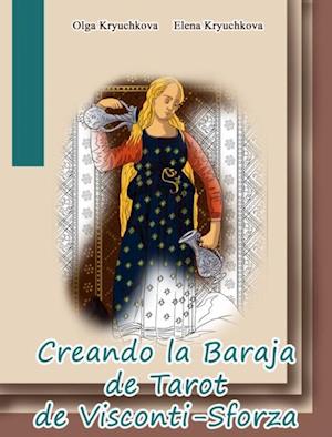 Creando la Baraja de Tarot de Visconti-Sforza