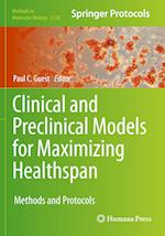 Clinical and Preclinical Models for Maximizing Healthspan