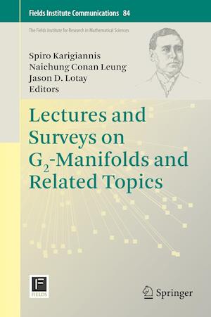 Lectures and Surveys on G2-Manifolds and Related Topics