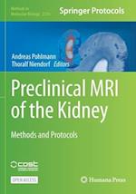 Preclinical MRI of the Kidney : Methods and Protocols 