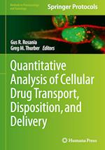 Quantitative Analysis of Cellular Drug Transport, Disposition, and Delivery