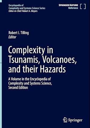 Complexity in Tsunamis, Volcanoes, and their Hazards