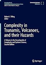 Complexity in Tsunamis, Volcanoes, and their Hazards