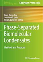 Phase-Separated Biomolecular Condensates