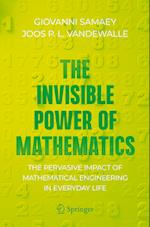 The Invisible Power of Mathematics