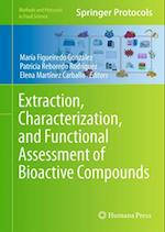 Extraction, Characterization, and Functional Assessment of Bioactive Compounds