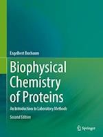 Biophysical Chemistry of Proteins