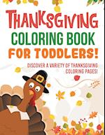 Thanksgiving Coloring Book For Toddlers! Discover A Variety Of Thanksgiving Coloring Pages! 