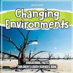 Changing Environments Educational Facts Children's Earth Sciences Book