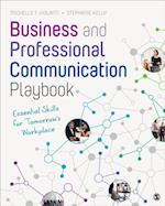 Business and Professional Communication Playbook : Essential Skills for Tomorrow's Workplace