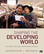 Shaping the Developing World : The West, the South, and the Natural World