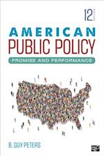 American Public Policy : Promise and Performance