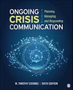 Ongoing Crisis Communication : Planning, Managing, and Responding