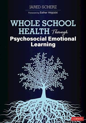 Whole School Health Through Psychosocial Emotional Learning