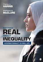 Getting Real About Inequality : Intersectionality in Real Life