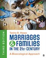 Marriages and Families in the 21st Century : A Bioecological Approach