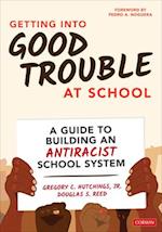 Getting Into Good Trouble at School