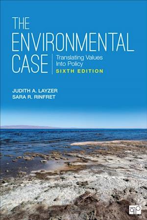 The Environmental Case : Translating Values Into Policy