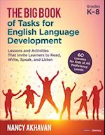 The Big Book of Tasks for English Language Development, Grades K-8