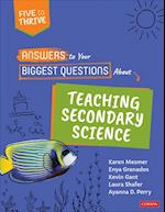 Answers to Your Biggest Questions about Teaching Secondary Science