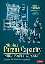 Building Parent Capacity in High Poverty Schools