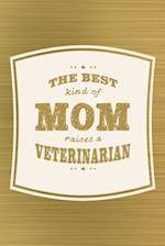 The Best Kind Of Mom Raises A Veterinarian