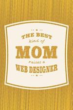 The Best Kind Of Mom Raises A Web Designer