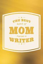 The Best Kind Of Mom Raises A Writer