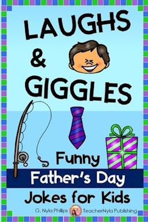 Laughs & Giggles: Funny Father's Day Jokes for Kids