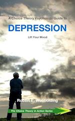 A Choice Theory Psychology Guide to Depression