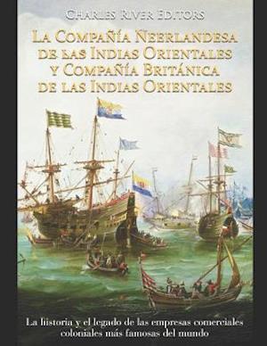 La Compañía Neerlandesa de las Indias Orientales y Compañía Británica de las Indias Orientales