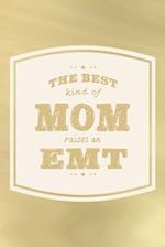 The Best Kind Of Mom Raises An EMT