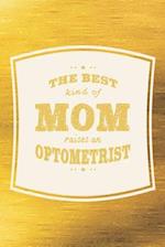 The Best Kind Of Mom Raises An Optometrist