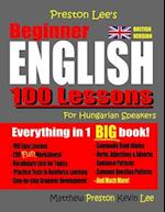 Preston Lee's Beginner English 100 Lessons For Hungarian Speakers (British)