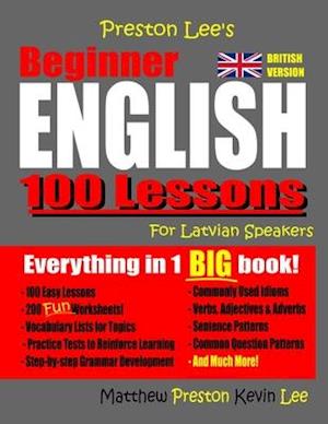 Preston Lee's Beginner English 100 Lessons For Latvian Speakers (British)